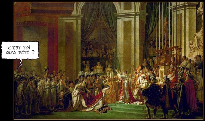 David - Le sacre de Napoléon : une foule de convives assiste au sacre de Napoléon. Au fond de la salle remplie de monde, quelqu'un dit "c'est toi qu'a pété ?"